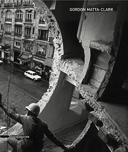 Gordon Matta-Clark von SILVANA