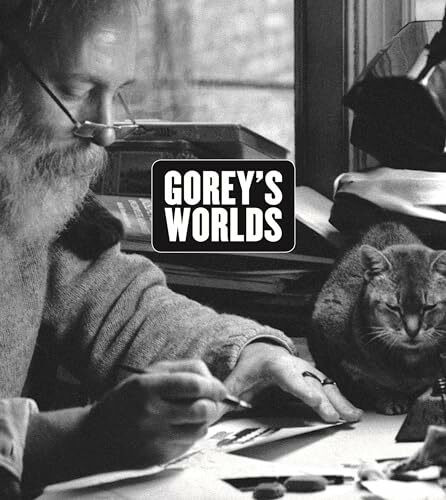 Gorey's Worlds Gorey's Worlds