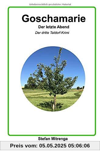 Goschamarie Der letzte Abend: Der dritte Taldorf-Krimi