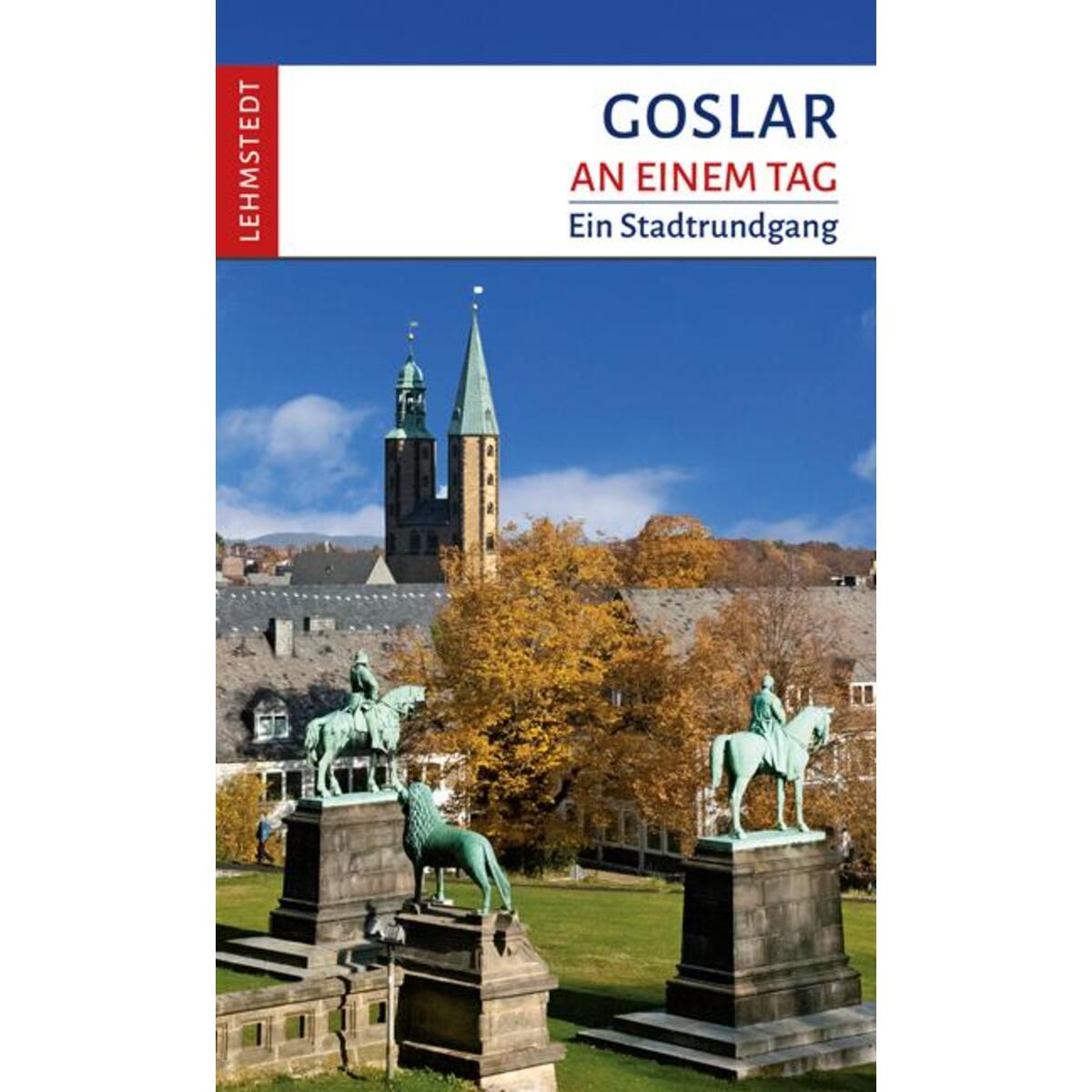 Goslar an einem Tag von Lehmstedt Verlag