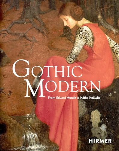 Gothic Modern: From Edvard Munch to Käthe Kollwitz