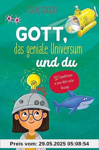 Gott, das geniale Universum und du