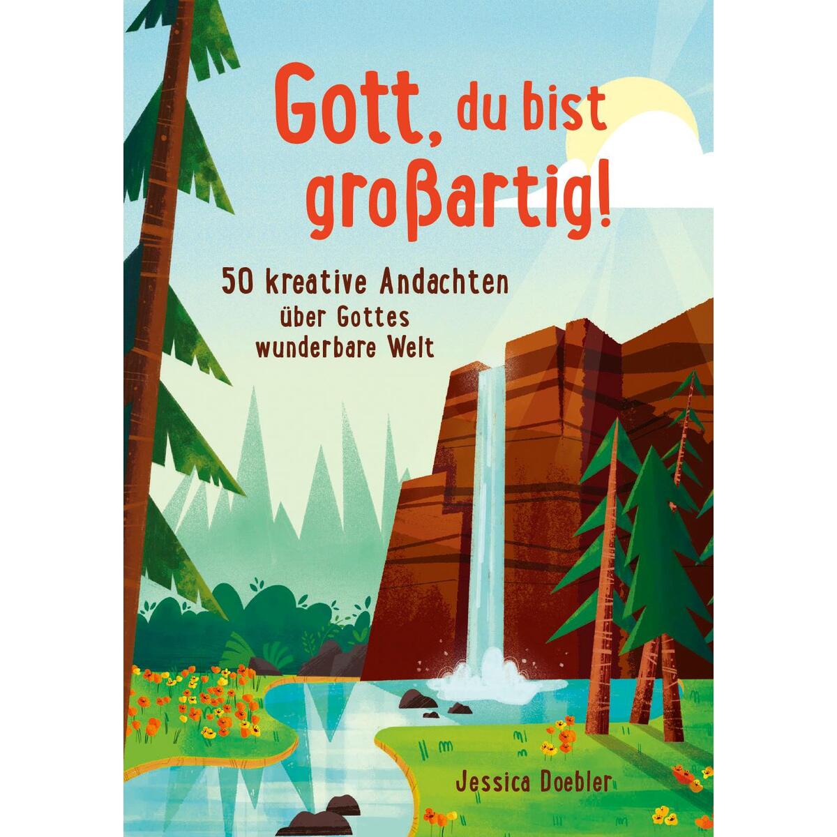 Gott, du bist großartig! Gott, du bist großartig! von Gerth Medien