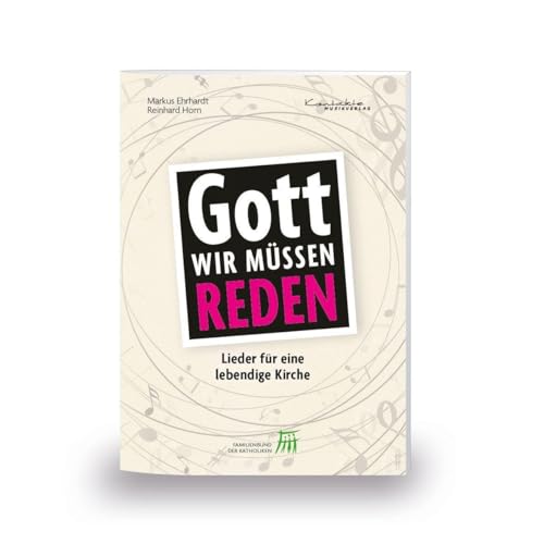Gott, wir müssen reden!: Heft – Lieder für eine lebendige Kirche Gott, wir müssen reden!: Heft – Lieder für eine lebendige Kirche
