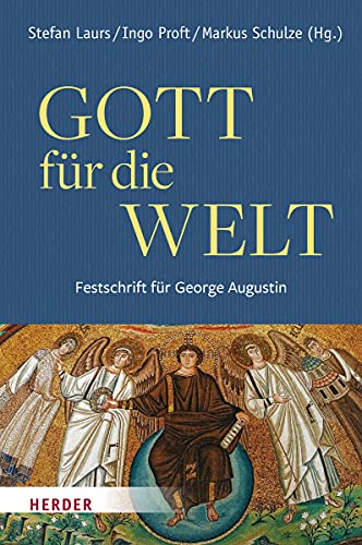 Gott für die Welt. Festschrift für George Augustin von Herder