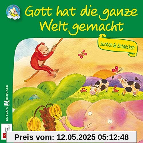 Gott hat die ganze Welt gemacht: Suchen & Entdecken (Meine bunte Glaubenswelt: Minis)