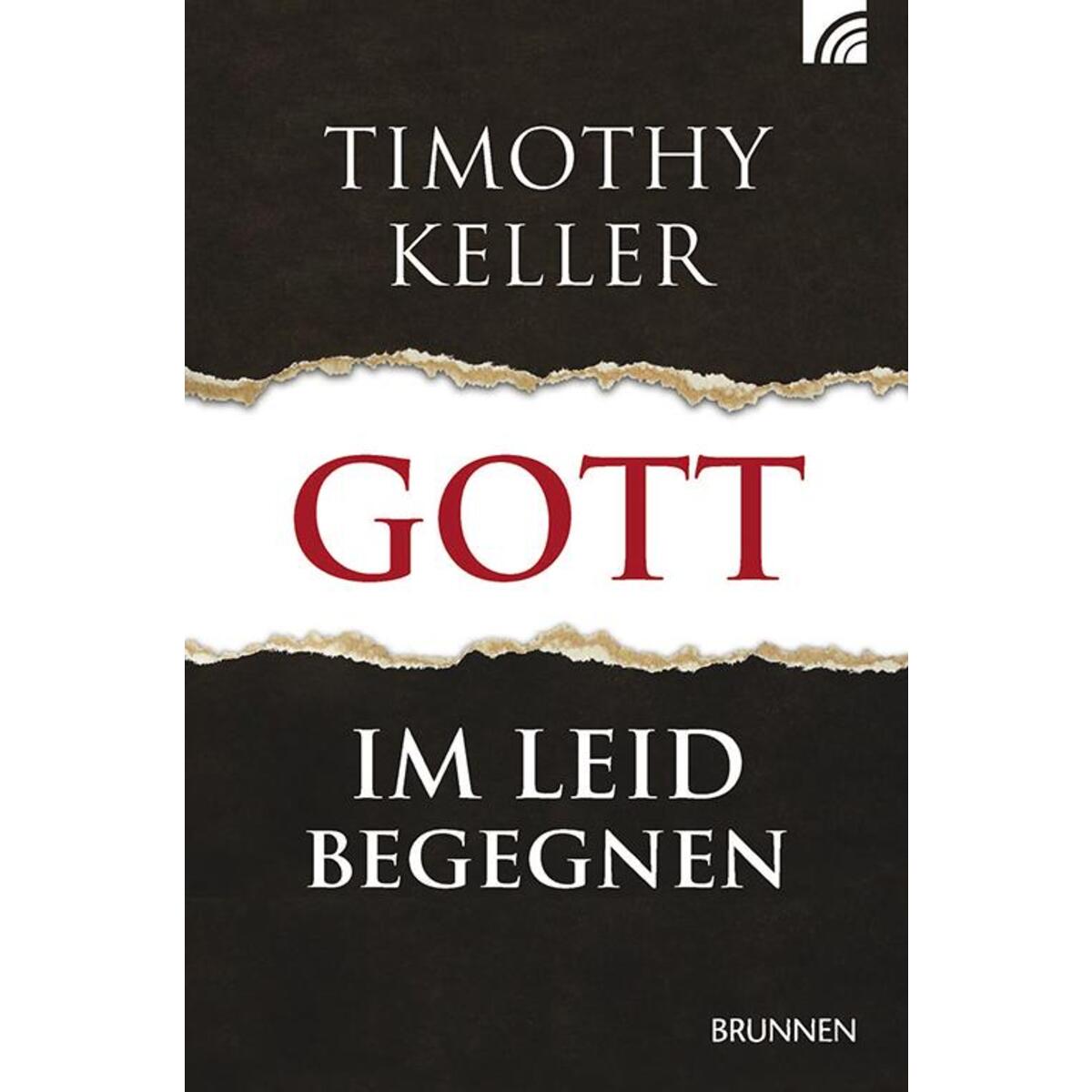Gott im Leid begegnen Gott im Leid begegnen von Brunnen
