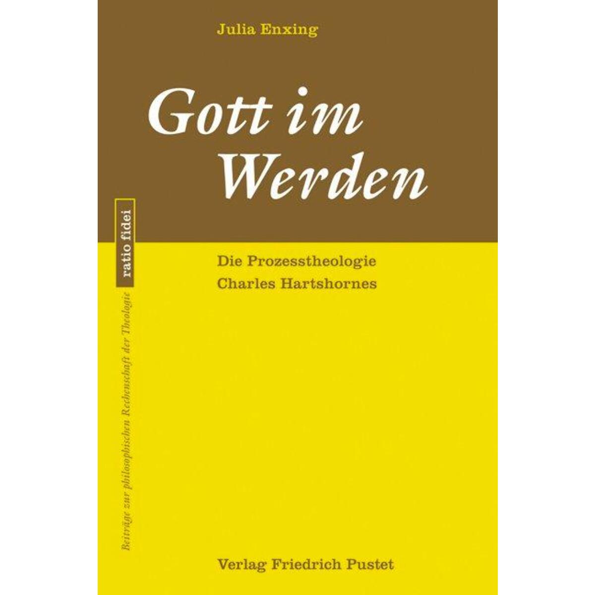 Gott im Werden Gott im Werden von Pustet, Friedrich GmbH