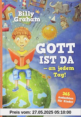 Gott ist da - an jedem Tag!: 365 Andachten für Kinder