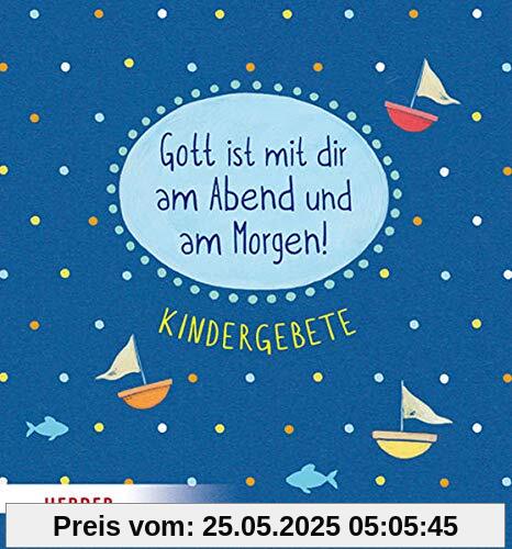 Gott ist mit dir am Abend und am Morgen: Kindergebete