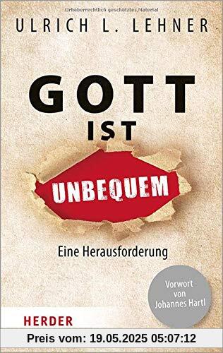 Gott ist unbequem: Eine Herausforderung