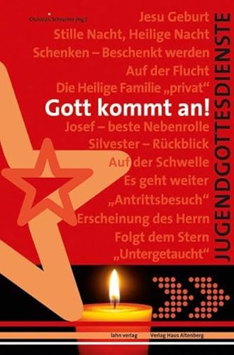 Gott kommt an: Jugendgottesdienste: Jugendgottesdienste zur Weihnachtszeit von Lahn-Verlag GmbH