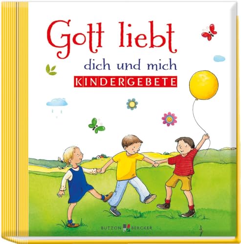 Gott liebt dich und mich: Kindergebete
