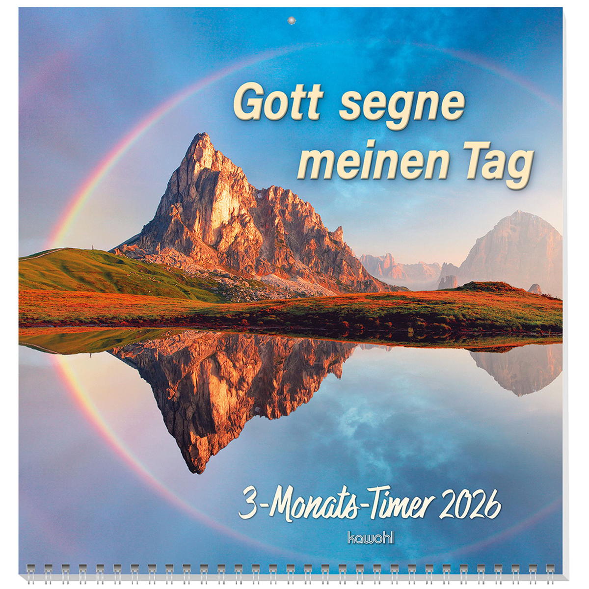 Gott segne meinen Tag 2026 Gott segne meinen Tag 2026 von Kawohl Verlag GmbH