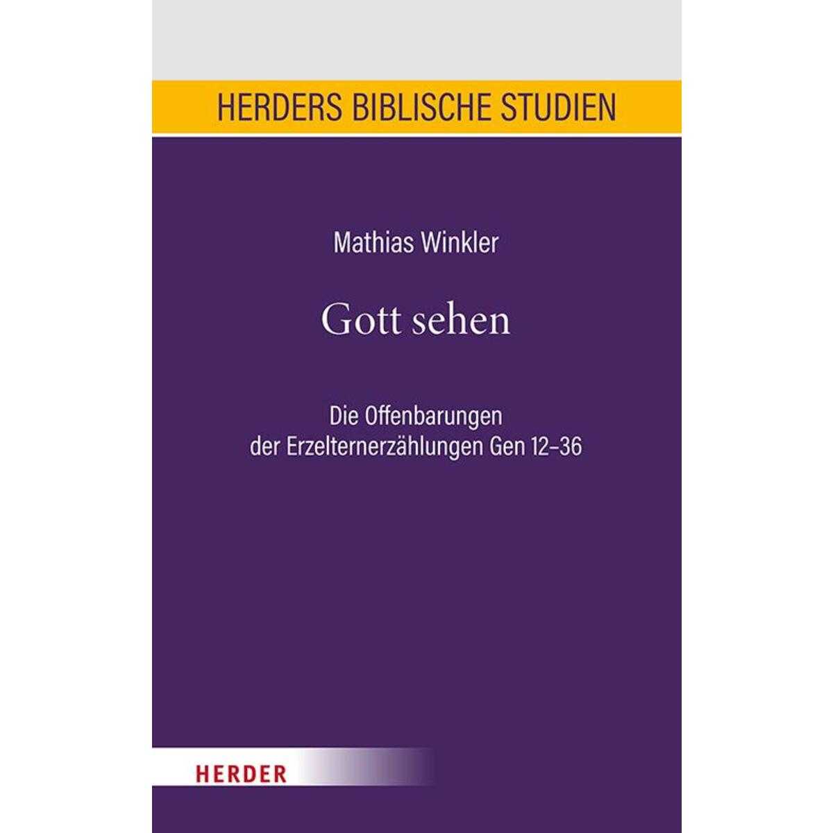 Gott sehen Gott sehen von Herder Verlag GmbH