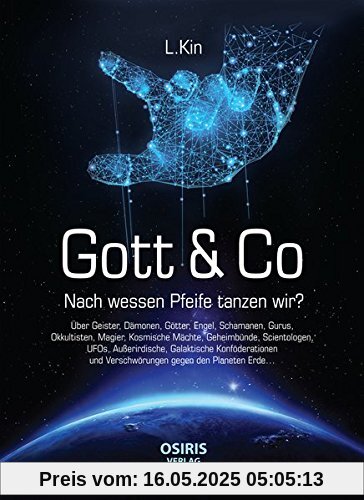 Gott & Co: Nach wessen Pfeife tanzen wir?