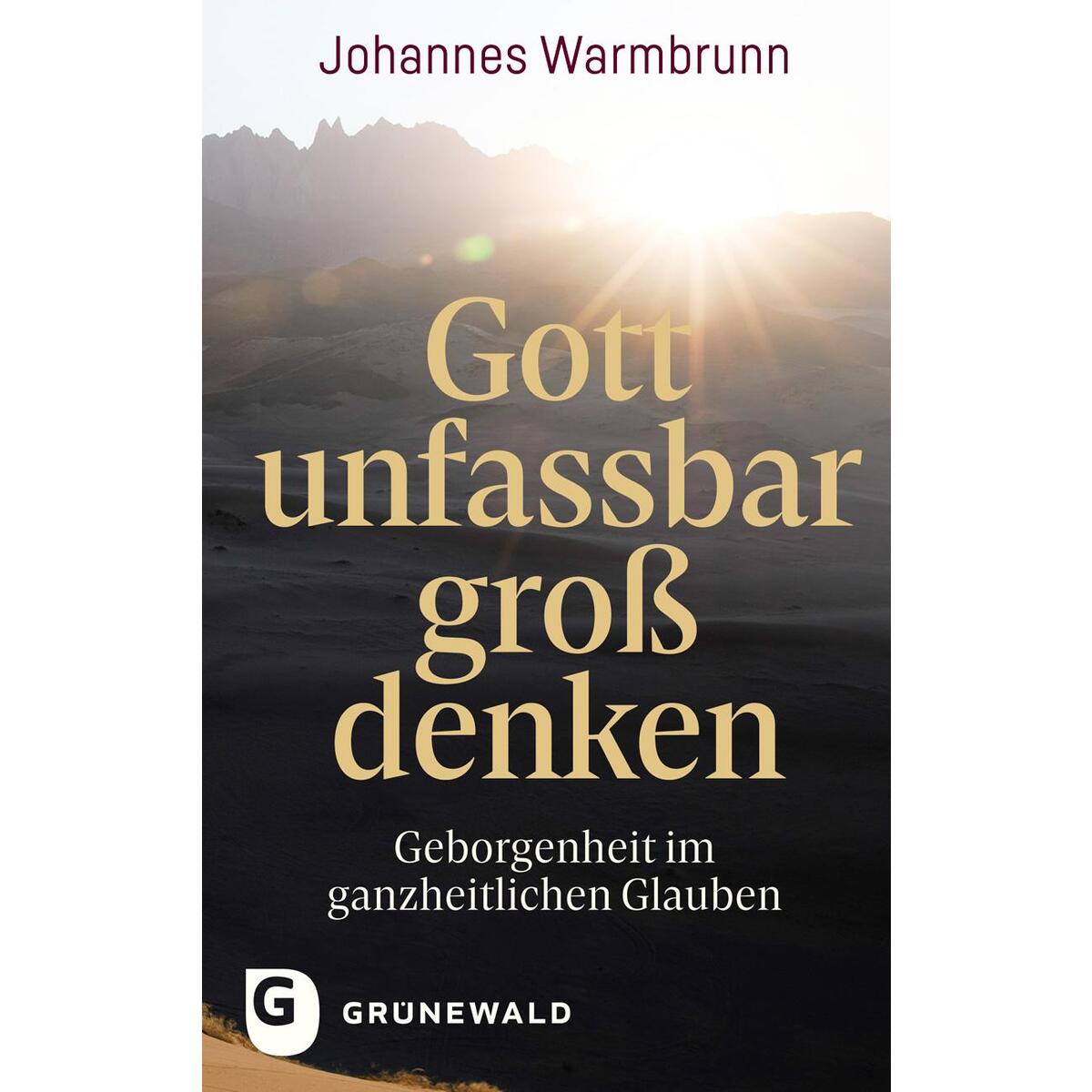 Gott unfassbar groß denken von Matthias-Grünewald-Verlag