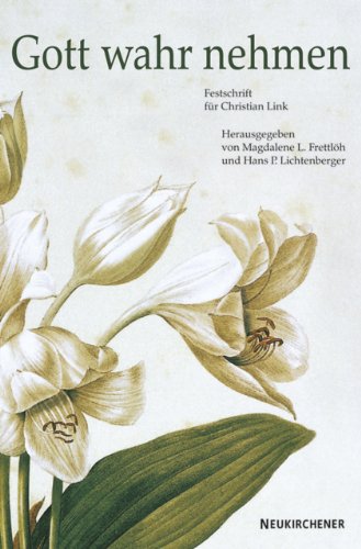 Gott wahr nehmen: Festschrift für Christian Link zum 65. Geburtstag