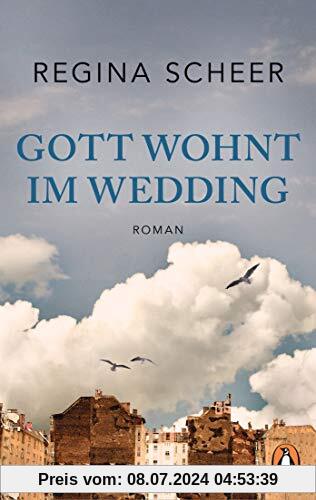 Gott wohnt im Wedding: Roman