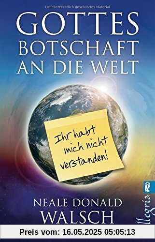 Gottes Botschaft an die Welt: Ihr habt mich nicht verstanden! Gottes Botschaft an die Welt: Ihr habt mich nicht verstanden!