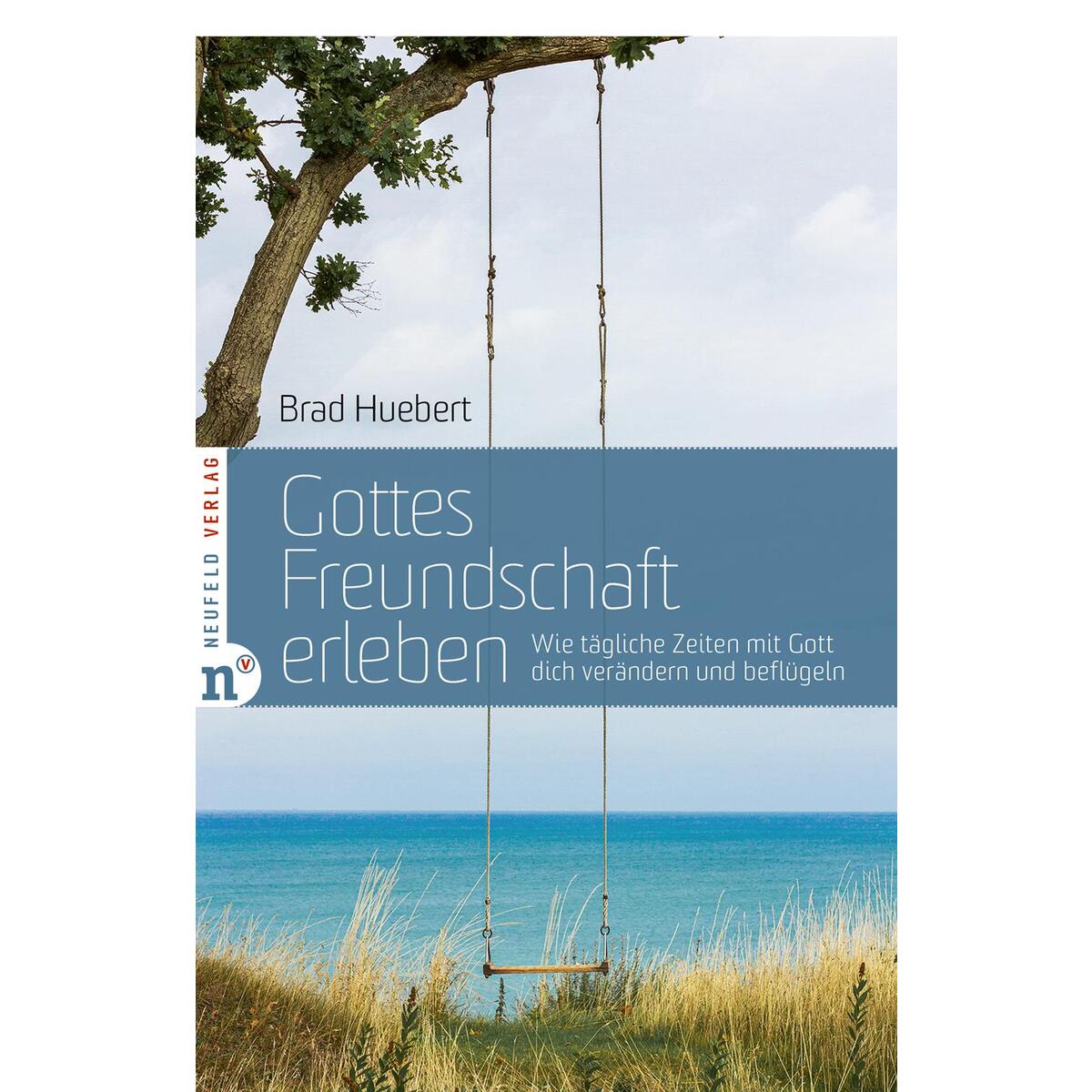 Gottes Freundschaft erleben Gottes Freundschaft erleben von Neufeld Verlag
