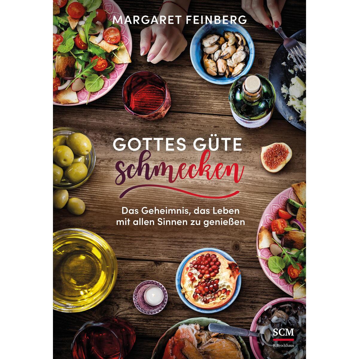 Gottes Güte schmecken von SCM Brockhaus, R.