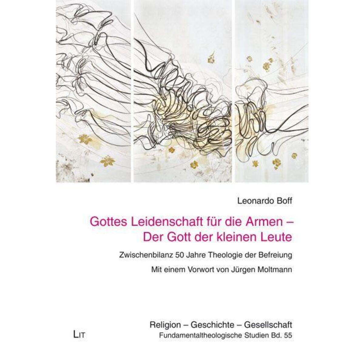 Gottes Leidenschaft für die Armen - Der Gott der kleinen Leute Gottes Leidenschaft für die Armen - Der Gott der kleinen Leute von Lit Verlag