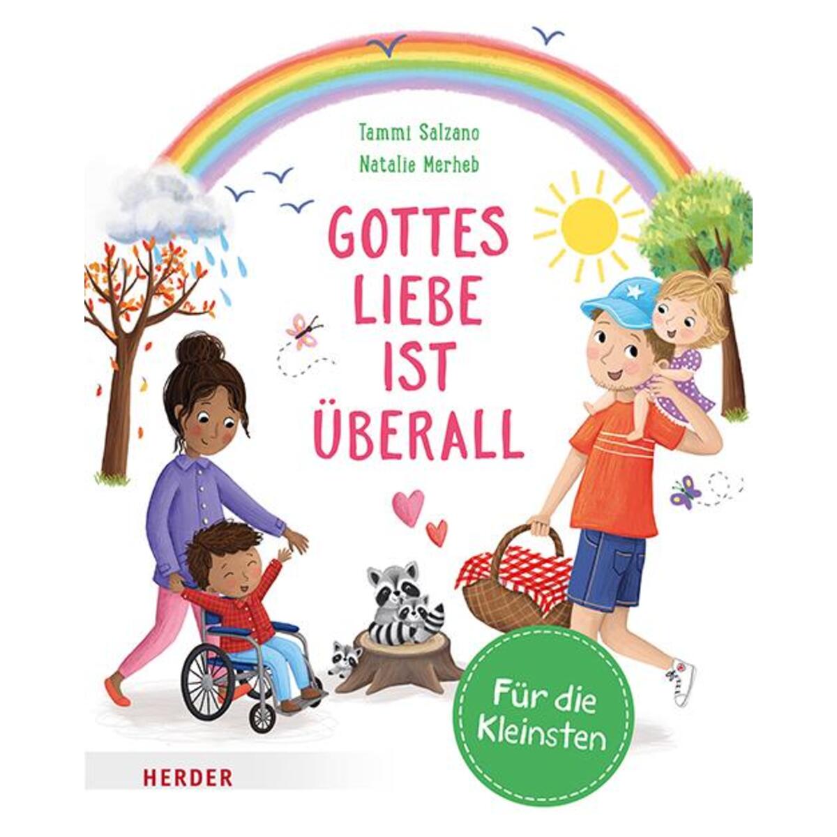 Gottes Liebe ist überall (Pappbilderbuch) von Herder Verlag GmbH