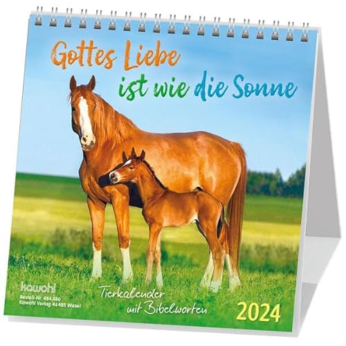 Gottes Liebe ist wie die Sonne 2024: Tierkalender mit Bibelworten von Kawohl Verlag GmbH & Co. KG