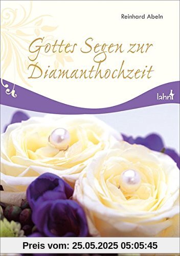 Gottes Segen zur Diamanthochzeit Gottes Segen zur Diamanthochzeit