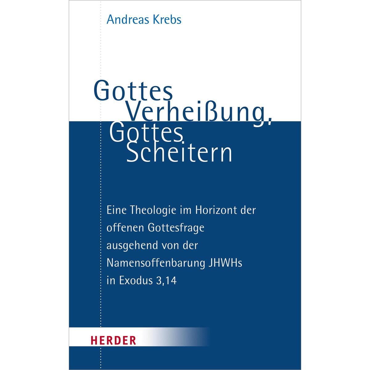 Gottes Verheißung, Gottes Scheitern Gottes Verheißung, Gottes Scheitern von Herder Verlag GmbH