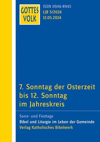 Gottes Volk LJ B5/2024: 7. Sonntag der Osterzeit bis 12. Sonntag von Katholisches Bibelwerk