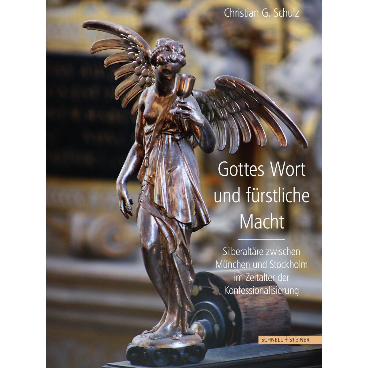 Gottes Wort und fürstliche Macht von Schnell & Steiner GmbH