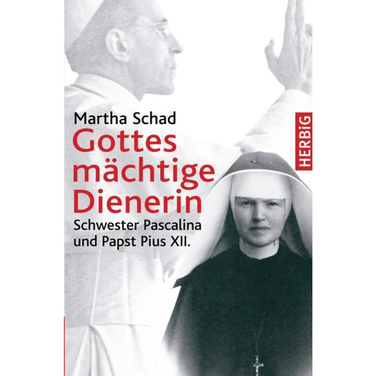Gottes mächtige Dienerin von Herbig