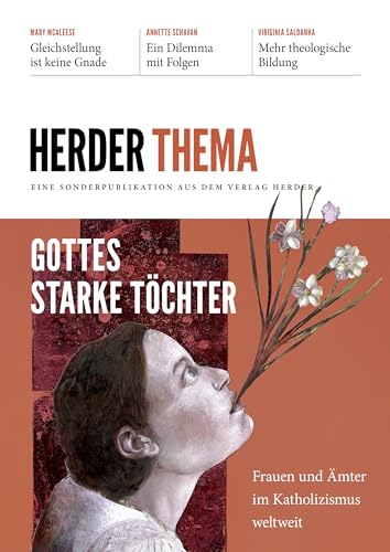 Gottes starke Töchter: Frauen und Ämter im Katholizismus weltweit von Verlag Herder