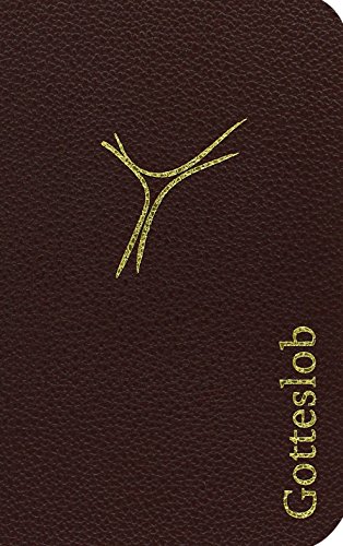 Gotteslob – Leder Bordeaux mit Goldschnitt: Katholisches Gebet- und Gesangbuch von Paulinus Verlag GmbH
