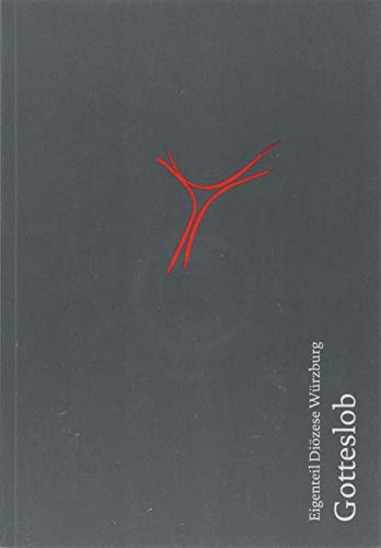 Gotteslob: Eigenteil der Diözese Würzburg Gotteslob: Eigenteil der Diözese Würzburg von Echter Verlag GmbH