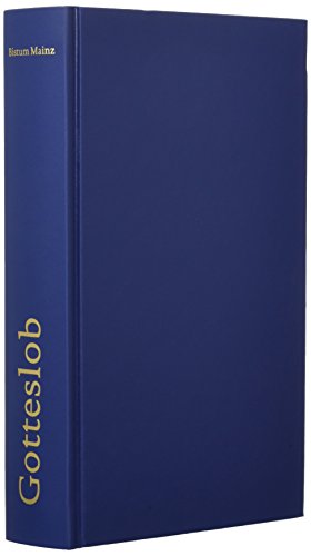 Gotteslob: Katholisches Gebet- und Gesangbuch für das Bistum Mainz. Großdruck: Katholisches Gebet- und Gesangbuch. Herausgegeben von Herausgegeben von ... und Gesangbuch. Ausgabe für das Bistum Mainz) Gotteslob: Katholisches Gebet- und Gesangbuch für das Bistum Mainz. Großdruck: Katholisches Gebet- und Gesangbuch. Herausgegeben von Herausgegeben von ... und Gesangbuch. Ausgabe für das Bistum Mainz)