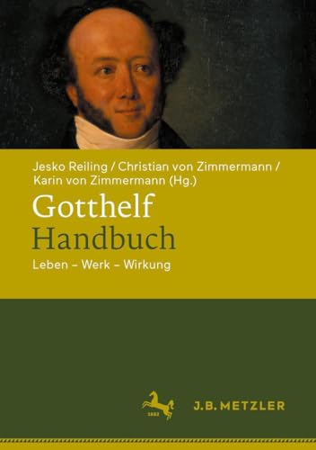 Gotthelf-Handbuch: Leben – Werk – Wirkung von J.B. Metzler