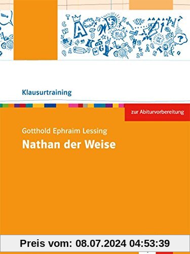 Gotthold Ephraim Lessing: Nathan der Weise (Klausurtraining Deutsch)