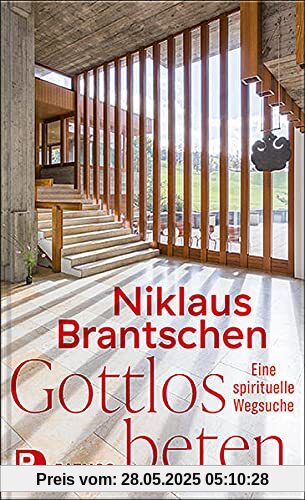 Gottlos beten: Eine spirituelle Wegsuche