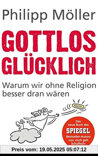 Gottlos glücklich: Warum wir ohne Religion besser dran wären