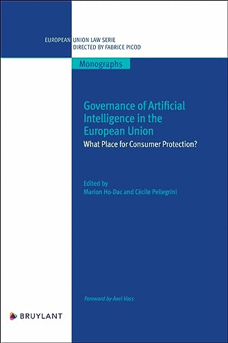 Governance of Artificial Intelligence in the European Union: Which impact on consumers ? von BRUYLANT