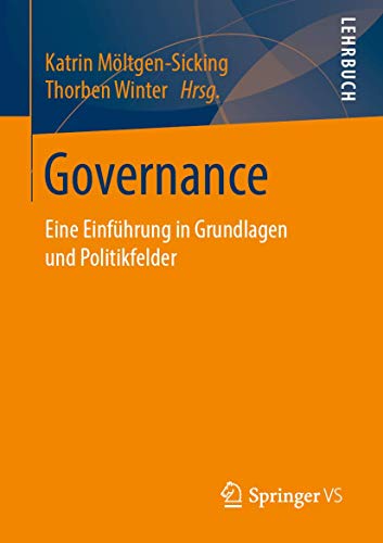 Governance: Eine Einführung in Grundlagen und Politikfelder von Springer VS