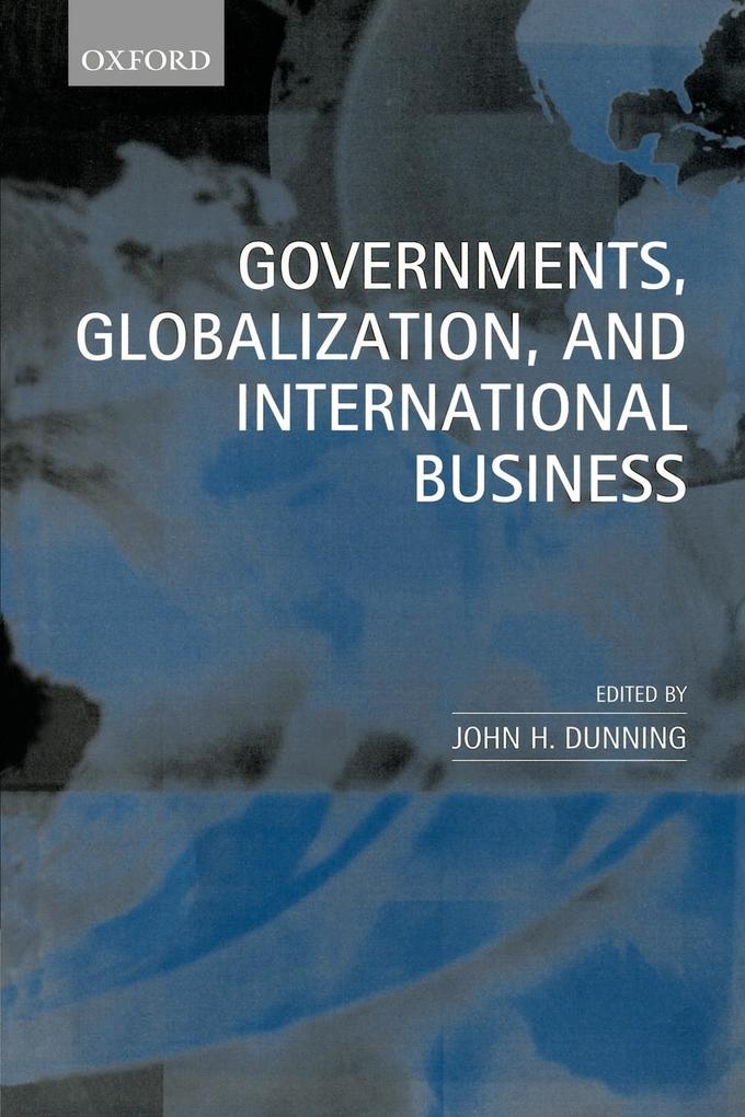 Governments Globalization and International Business von OUP Oxford