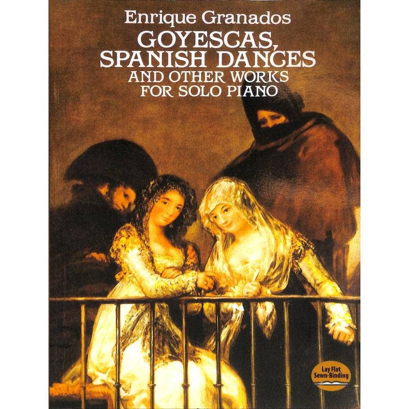 Goyescas - Spanish dances - andere Werke Goyescas - Spanish dances - andere Werke