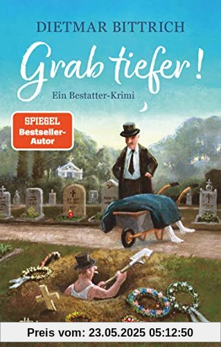 Grab tiefer!: Ein Bestatterkrimi | Rabenschwarze Krimikomödie über drei arbeitslose Künstler, die mit einer mordsmäßig guten Idee ins Bestattergeschäft einsteigen