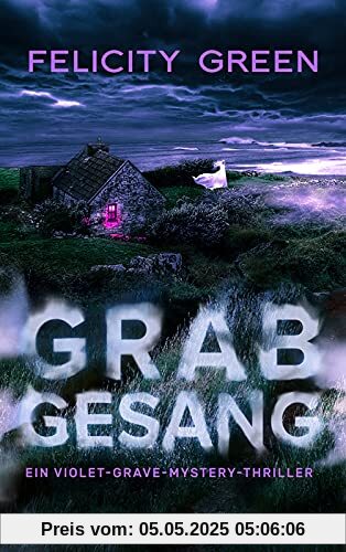 Grabgesang: Ein Violet-Grave-Mystery-Thriller