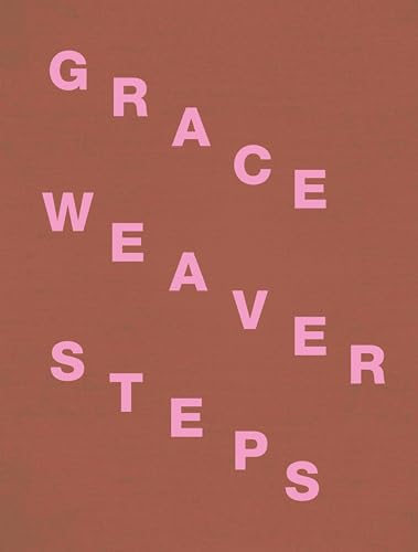 Grace Weaver. STEPS: Friedrichs Foundation von König, Walther