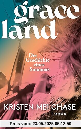 Graceland – Die Geschichte eines Sommers: Roman | Eine berührende Mutter-Tochter-Geschichte mit Humor, Tempo – und Elvis Graceland – Die Geschichte eines Sommers: Roman | Eine berührende Mutter-Tochter-Geschichte mit Humor, Tempo – und Elvis